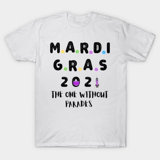 Mardi Gras 2021 The One Without Parades T-Shirt